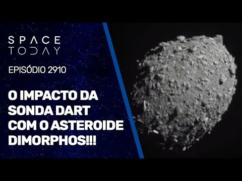 O IMPACTO DA SONDA DART NO ASTEROIDE DIMORPHOS!!!