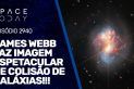 JAMES WEBB FAZ IMAGEM ESPETACULAR DE UMA IMPRESSIONANTE COLISÃO DE GALÁXIAS!!!