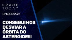 CONSEGUIMOS DESVIAR A ÓRBITA DO ASTEROIDE!!!