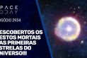 DESCOBERTOS OS RESTOS MORTAIS DAS PRIMEIRAS ESTRELAS DO UNIVERSO!!!