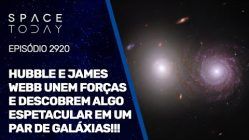 HUBBLE E JAMES WEBB UNEM FORÇAS E DESCOBREM ALGO ESPETACULAR EM UM PAR DE GALÁXIAS!!!