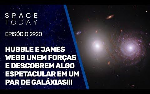 HUBBLE E JAMES WEBB UNEM FORÇAS E DESCOBREM ALGO ESPETACULAR EM UM PAR DE GALÁXIAS!!!