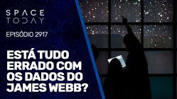 ESTÁ TUDO ERRADO COM OS DADOS DO JAMES WEBB?