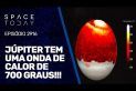JÚPITER TEM UMA ONDA DE CALOR DE 700 GRAUS!!!