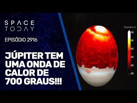 JÚPITER TEM UMA ONDA DE CALOR DE 700 GRAUS!!!