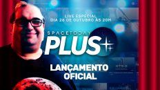 LANÇAMENTO OFICIAL DO SPACE TODAY PLUS