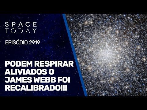PODEM RESPIRAR ALIVIADOS O JAMES WEBB FOI RECALIBRADO!!!