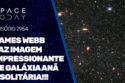 JAMES WEBB FAZ IMAGEM IMPRESSIONANTE DE GALÁXIA ANÃ E SOLITÁRIA NO UNIVERSO!!!
