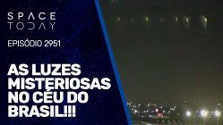 AS LUZES MISTERIOSAS NO CÉU DO BRASIL!!!