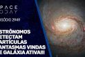 ASTRÔNOMOS DETECTAM PARTÍCULAS FANTASMAS VINDAS DE GALÁXIA ATIVA!!!