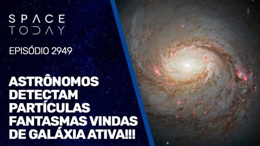 ASTRÔNOMOS DETECTAM PARTÍCULAS FANTASMAS VINDAS DE GALÁXIA ATIVA!!!