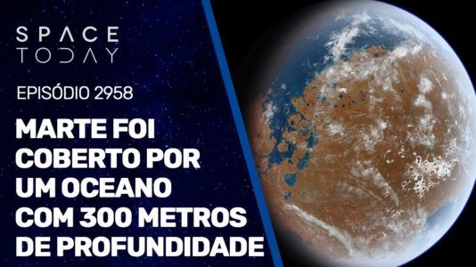 MARTE FOI COBERTO POR UM OCEANO COM 300 METROS DE PROFUNDIDADE!!!