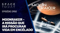 MOONRAKER - A MISSÃO QUE IRÁ PROCURAR VIDA EM ENCÉLADO!!!