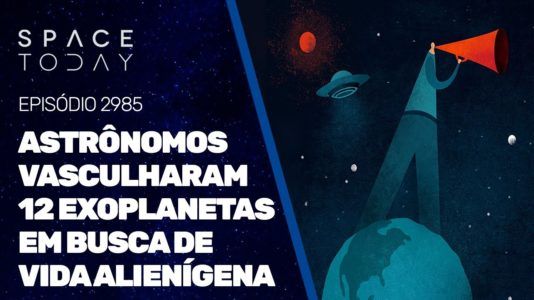 ASTRÔNOMOS VASCULHARAM 12 EXOPLANETAS EM BUSCA DE VIDA ALIENÍGENA