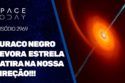 BURACO NEGRO DEVORA ESTRELA E ATIRA NA NOSSA DIREÇÃO!!!