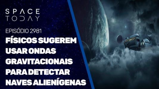 FÍSICOS SUGEREM USAR ONDAS GRAVITACIONAIS PARA DETECTAR NAVES ALIENÍGENAS