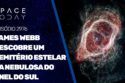 JAMES WEBB DESCOBRE UM CEMITÉRIO ESTELAR NA NEBULOSA DO ANEL DO SUL!!!