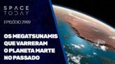OS MEGATSUNAMIS QUE VARRERAM O PLANETA MARTE NO PASSADO