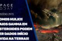 SOMOS HULK!!! RAIOS-GAMMA EM ASTEROIDES PODEM TER DADO INÍCIO À VIDA NA TERRA!!!