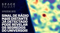 SINAL DE RÁDIO MAIS DISTANTE JÁ DETECTADO PODE REVELAR OS SEGREDOS DO UNIVERSO