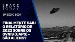 FINALMENTE SAIU O RELATÓRIO DE 2022 SOBRE OS OVNIS (UAPS) - SÃO ALIENS?