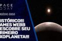HISTÓRICO!!! JAMES WEBB DESCOBRE O SEU PRIMEIRO EXOPLANETA!!!