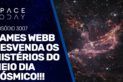 JAMES WEBB DESVENDA OS MISTÉRIOS DO MEIO DIA CÓSMICO!!!