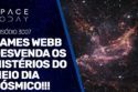 JAMES WEBB DESVENDA OS MISTÉRIOS DO MEIO DIA CÓSMICO!!!