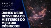 JAMES WEBB DESVENDA OS MISTÉRIOS DO MEIO DIA CÓSMICO!!!