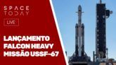 LANÇAMENTO FALCON HEAVY - MISSÃO USSF-67