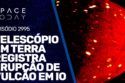 TELESCÓPIO EM TERRA REGISTRA ERUPÇÃO VULCÂNICA EM IO