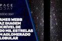 JAMES WEBB FAC IMAGEM INCRÍVEL DE 300 MIL ESTRELAS EM AGLOMERADO GLOBULAR!!!
