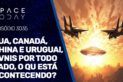 EUA, CANADÁ, CHINA E URUGUAI, OVNIS POR TODO LADO, O QUE ESTÁ ACONTECENDO?