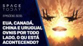 EUA, CANADÁ, CHINA E URUGUAI, OVNIS POR TODO LADO, O QUE ESTÁ ACONTECENDO?