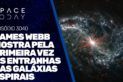 JAMES WEBB MOSTRA PELA PRIMEIRA VEZ AS ENTRANHAS DAS GALÁXIAS ESPIRAIS