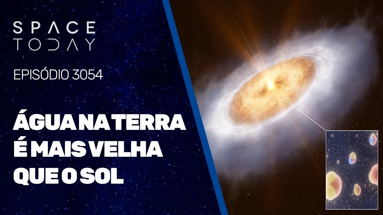 A ÁGUA NA TERRA É MAIS VELHA QUE O SOL!!!