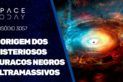 A ORIGEM DOS MISTERIOSOS BURACOS NEGROS ULTRAMASSIVOS