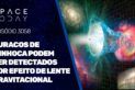 BURACOS DE MINHOCA PODEM SER DETECTADOS POR EFEITO DE LENTE GRAVITACIONAL