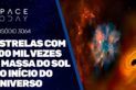 ESTRELAS COM 100 MIL VEZES A MASSA DO SOL NO INÍCIDO DO UNIVERSO