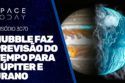 HUBBLE FAZ PREVISÃO DO TEMPO PARA JÚPITER E URANO