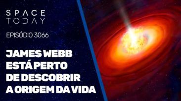 JAMES WEBB ESTÁ PERTO DE DESCOBRIR A ORIGEM DA VIDA