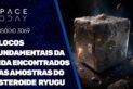 BLOCOS FUNDAMENTAIS DA VIDA ENOCNTRADOS NAS AMOSTRAS DO ASTEROIDE RYUGU
