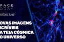 NOVAS IMAGENS INCRÍVEIS DA TEIA CÓSMICA DO UNIVERSO