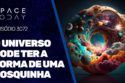 O UNIVERSO PODE TER A FORMA DE UMA ROSQUINHA