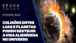 COLISÕES ENTRE LUAS E PLANETAS PODEM DESTRUIR A VIDA ALIENÍGENA NO UNIVERSO