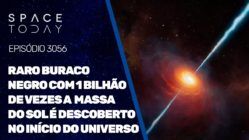 RARO BURACO NEGROS COM 1 BILHÃO DE VEZES A MASSA DO SOL É DESCOBERTO NO INÍCIO DO UNIVERSO