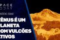 VÊNUS É UM PLANETA COM VULCÕES ATIVOS