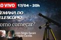 COMO OBSERVAR O CÉU COM UM TELESCÓPIO? | Semana do Telescópio 2023