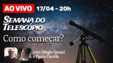 COMO OBSERVAR O CÉU COM UM TELESCÓPIO? | Semana do Telescópio 2023