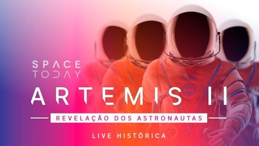 REVELAÇÃO DOS ASTRONAUTAS DA MISSÃO ARTEMIS 2